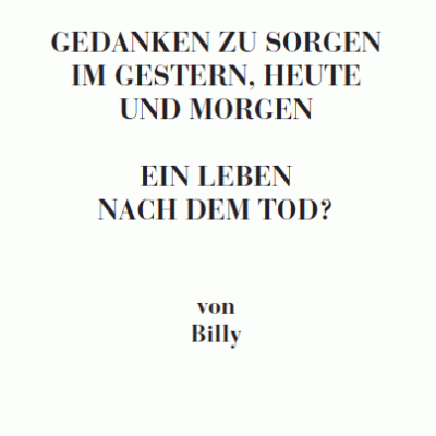 Gedanken zu Sorgen im Gestern, Heute und Morgen