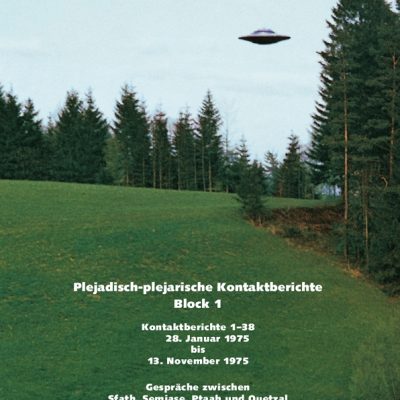 Plejadisch-plejarische Kontaktberichte Block 01