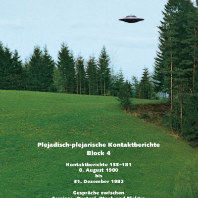 Plejadisch-plejarische Kontaktberichte Block 04