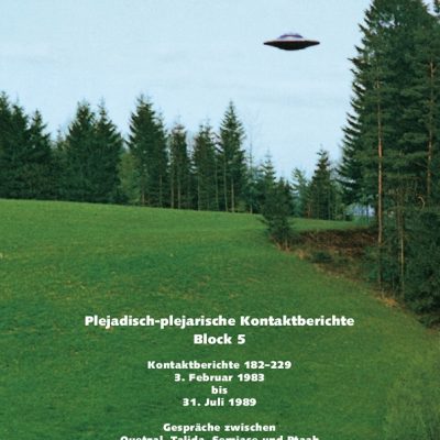 Plejadisch-plejarische Kontaktberichte Block 05