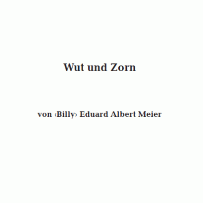 Wut und Zorn