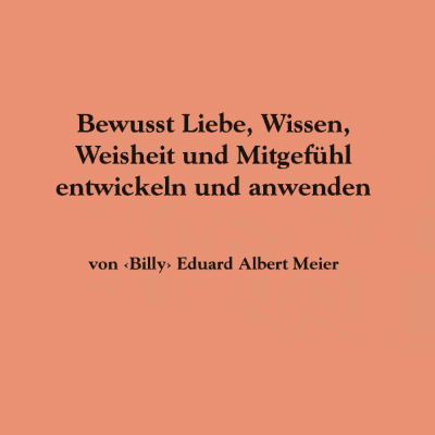 Bewusst Liebe, Wissen, Weisheit und Mitgefühl entwickeln und anwenden