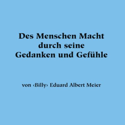 Des Menschen Macht durch seine Gedanken und Gefühle