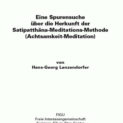 Spurensuche: Herkunft der Sattipatthana-Meditations-Methode
