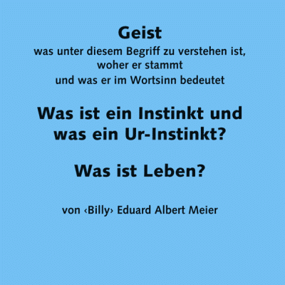 Geist - Was ist ein Instinkt und was ein Ur-Instinkt - Was ist Leben? (A6)