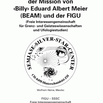 Kurze Beschreibung der Mission von Billy Eduard Albert Meier und der FIGU
