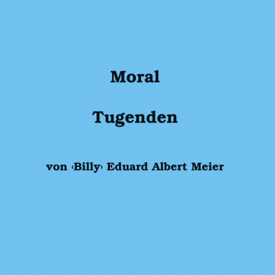 Moral Tugenden (A6)