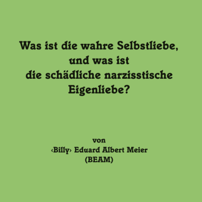 Was ist die wahre Selbstliebe, und was ist die schädliche narzisstische Eigenliebe? (A6)