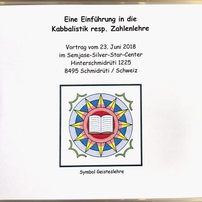 Eine Einführung in die Kabbalistik resp. Zahlenlehre