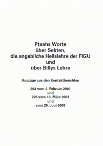 Ptaahs Worte über Sekten, die angebliche Heilslehre der FIGU und über Billys Lehre