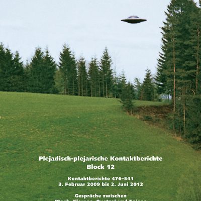 Plejadisch-plejarische Kontaktberichte Block 12