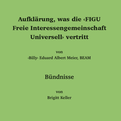Aufklärung, was die ‹FIGU Freie Interessengemeinschaft Universell› vertritt